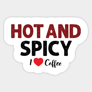 coffee: hot and spicy Sticker